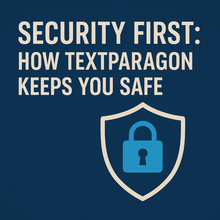 Security First: How TextParagon Keeps You Safe
